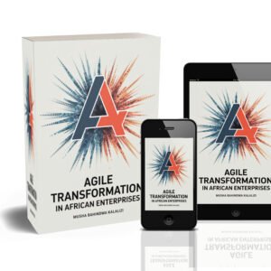 Agile Transformation in African Enterprises From Startups to Corporates